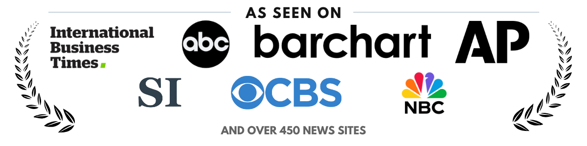 As seen on International Business Times, ABC, Barchart, AP, Sports Illustrated, CBS and NBC — and over 450 news sites